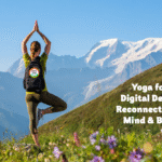 Yoga for Digital Detox Reconnect with Mind & Body
